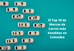 El Top 10 de Marcas de Carros más vendidas en Colombia